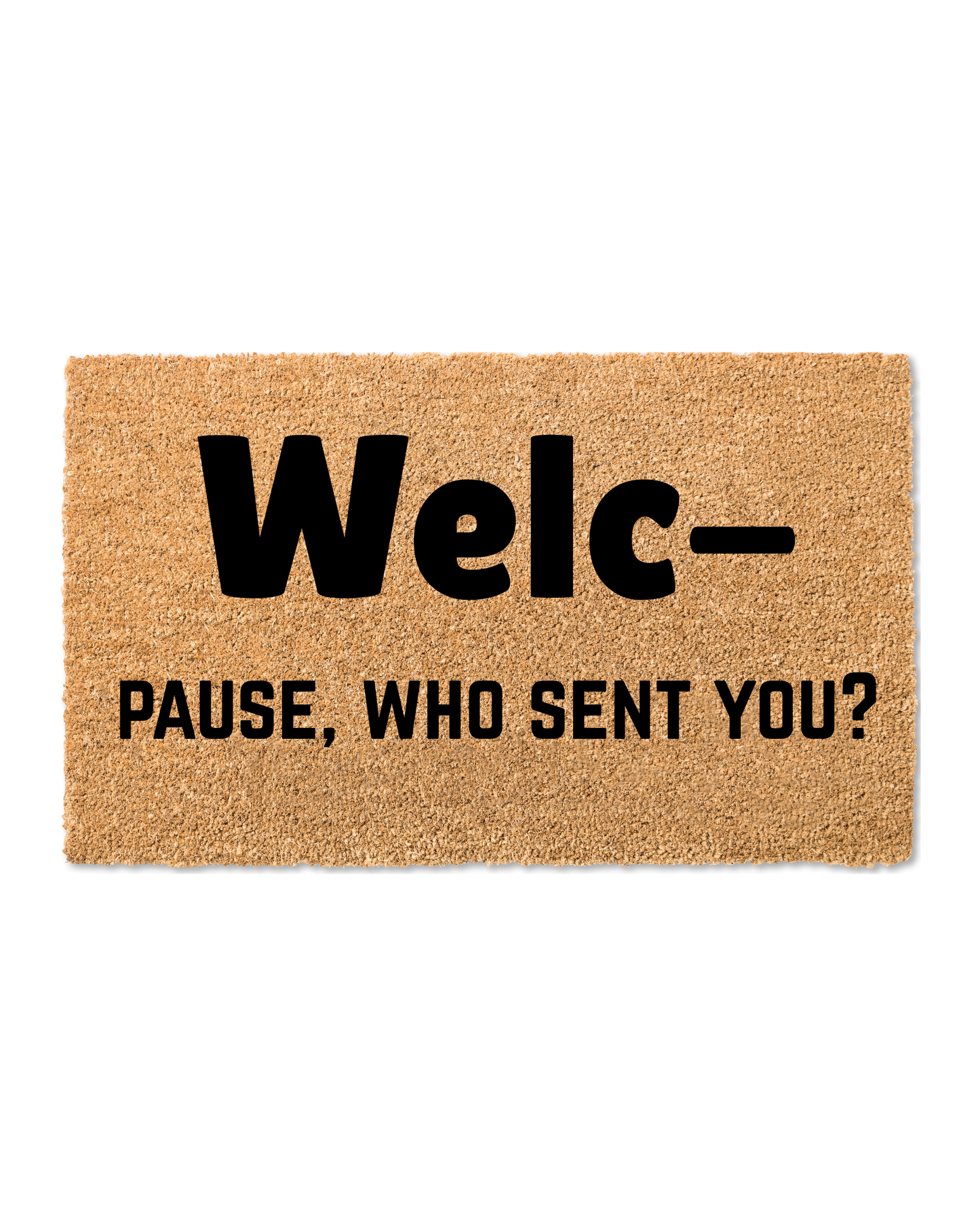 Who Sent You?